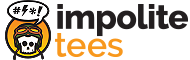 Impolite Tees